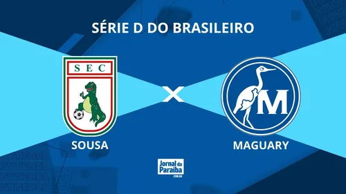 Sousa e Maguary duelam no Marizão pela Série D 2026