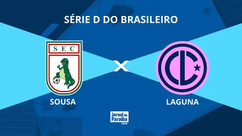 Sousa e Laguna se enfrentam pela Série D neste domingo